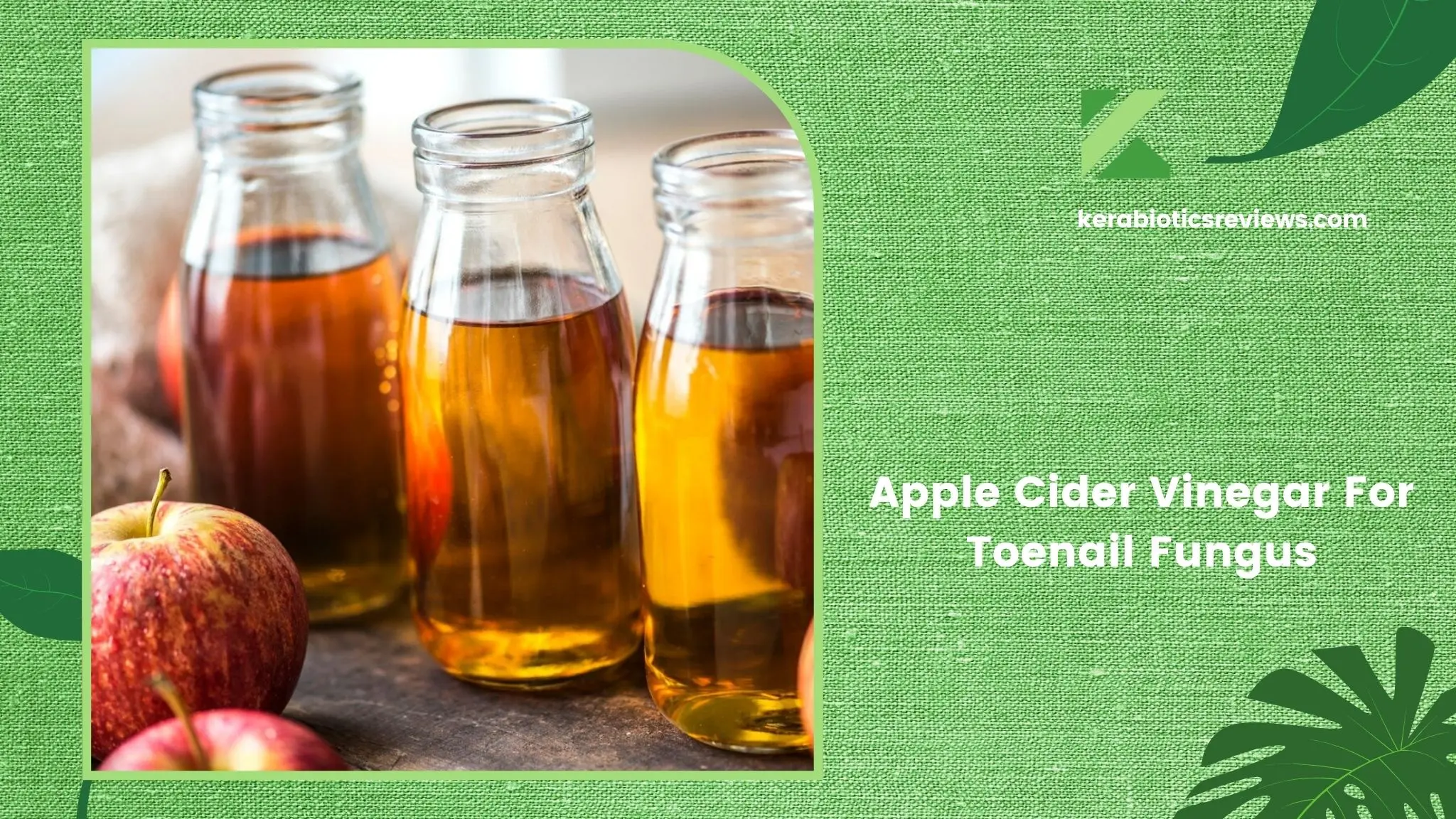 Apple Cider Vinegar For Toenail Fungus