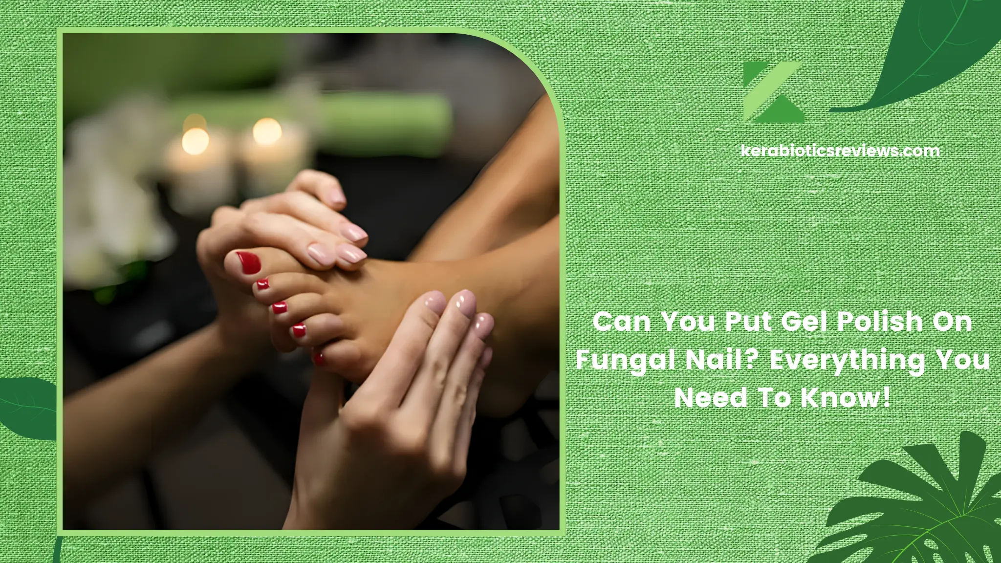 Can You Put Gel Polish On Fungal Nail