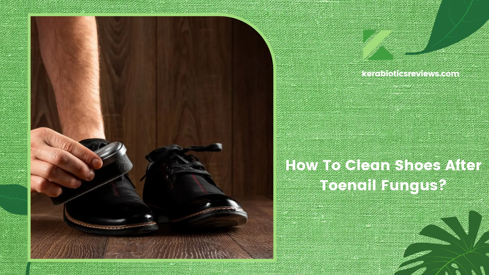 Clean Shoes After Toenail Fungus