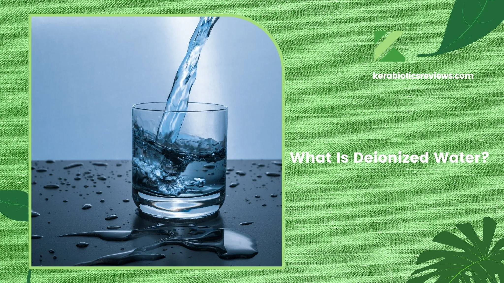 Deionized Water