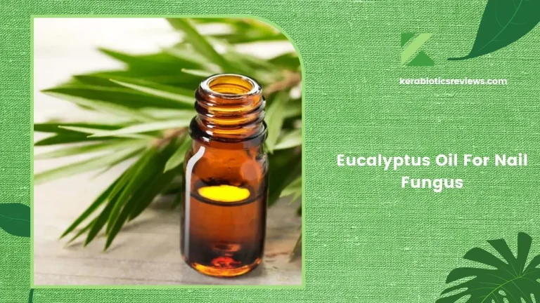 Eucalyptus Oil for Nail Fungus: A Natural Remedy